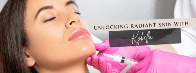 Kybella for Radiant Skin Kybella for Radiant Skin