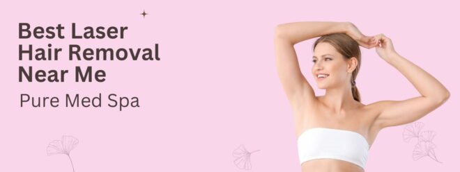 Best Laser Hair Removal Near Me Best Laser Hair Removal Near Me