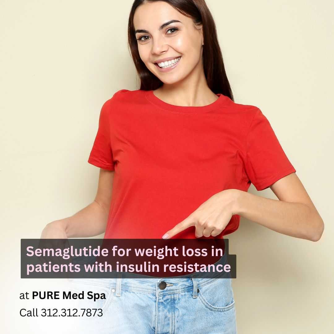 Semaglutide for weight loss in patients with insulin resistance Semaglutide for weight loss in patients with insulin resistance