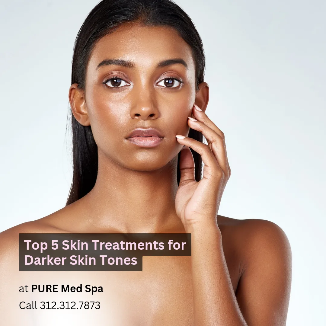 Top 5 Skin Treatments for Darker Skin Tones Top 5 Skin Treatments for Darker Skin Tones