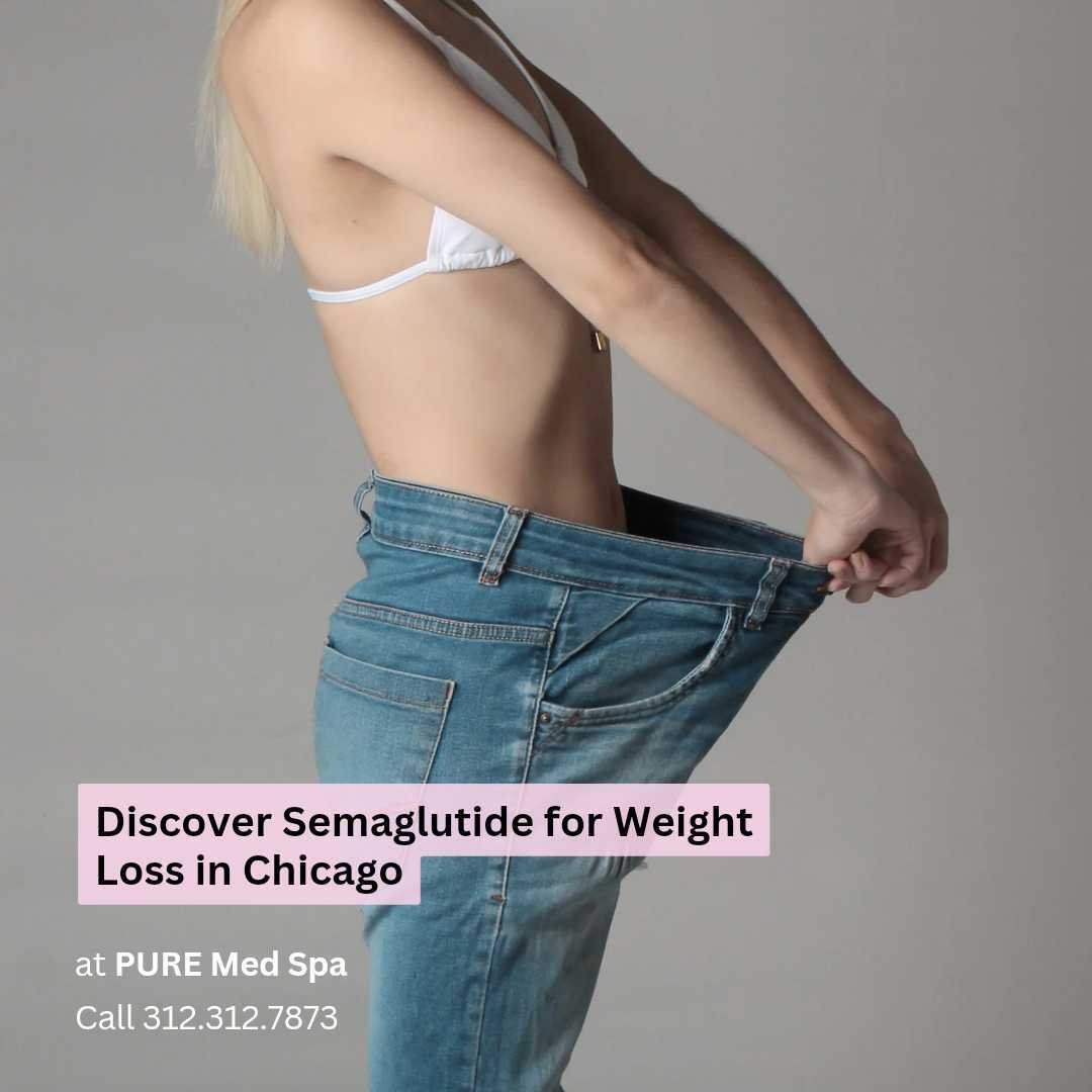 Discover Semaglutide for Weight Loss in Chicago Discover Semaglutide for Weight Loss in Chicago