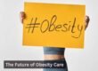 The Future of Obesity Care new