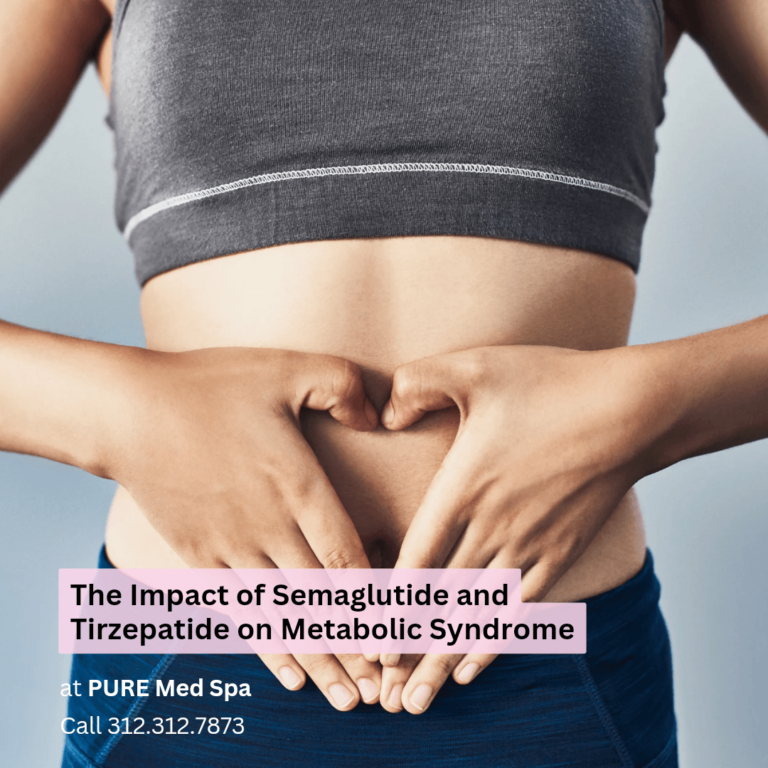 The Impact of Semaglutide and Tirzepatide on Metabolic Syndrome The Impact of Semaglutide and Tirzepatide on Metabolic Syndrome