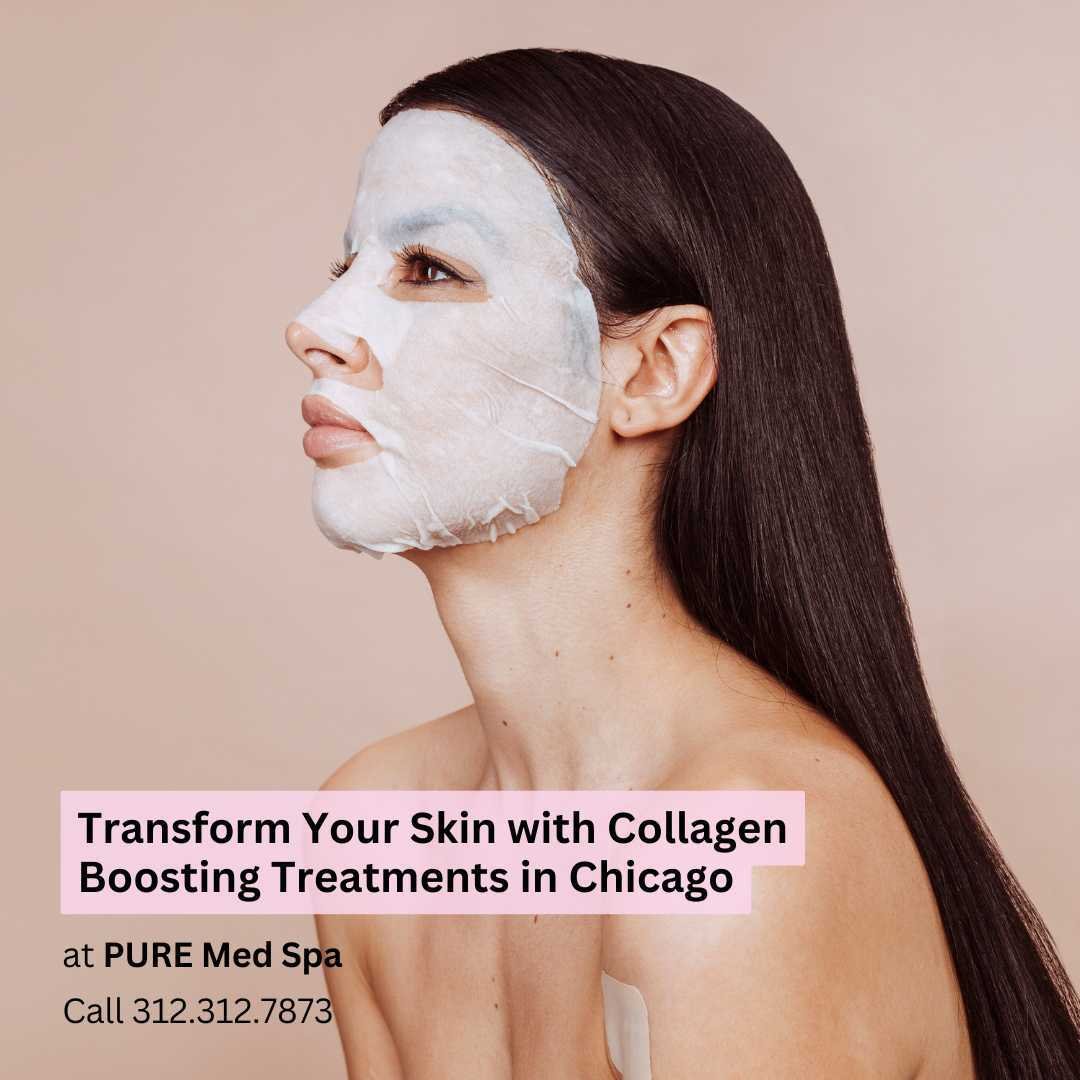 Transform Your Skin with Collagen Boosting Treatments at Pure Chicago Transform Your Skin with Collagen Boosting Treatments at Pure Chicago