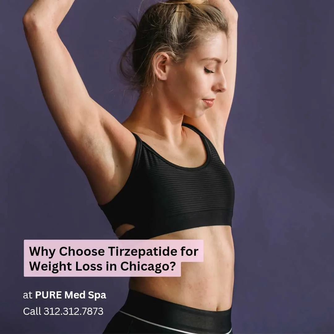 why choose tirzepatide for Weight Loss in Chicago why choose tirzepatide for Weight Loss in Chicago