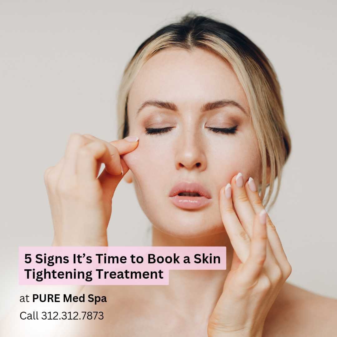5 Signs It’s Time to Book a Skin Tightening Treatment 5 Signs It’s Time to Book a Skin Tightening Treatment