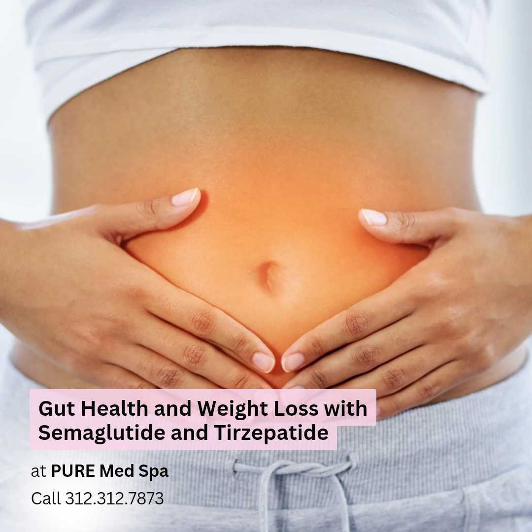 Gut Health and Weight Loss with Semaglutide and Tirzepatide Gut Health and Weight Loss with Semaglutide and Tirzepatide
