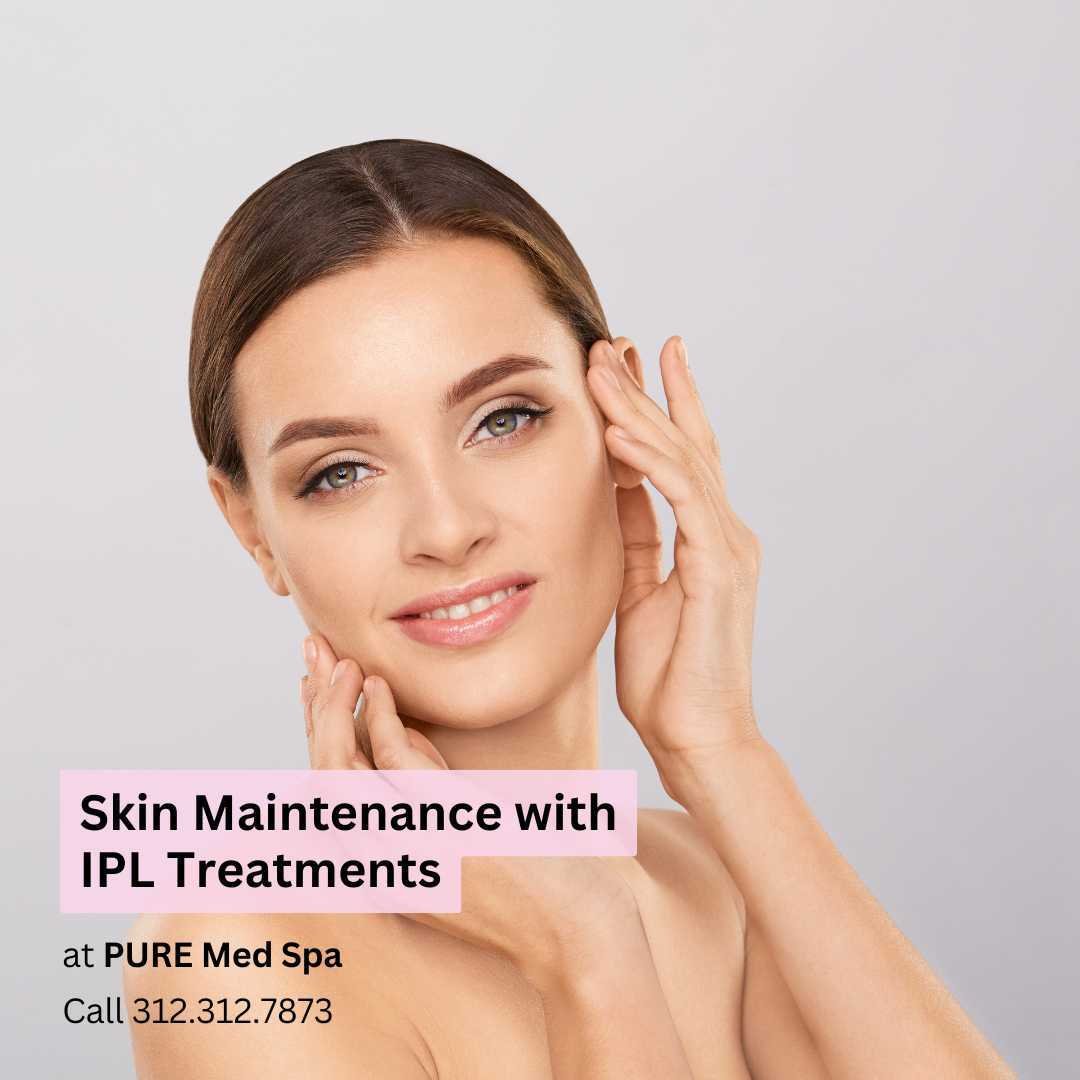 Skin Maintenance with IPL Treatments Skin Maintenance with IPL Treatments