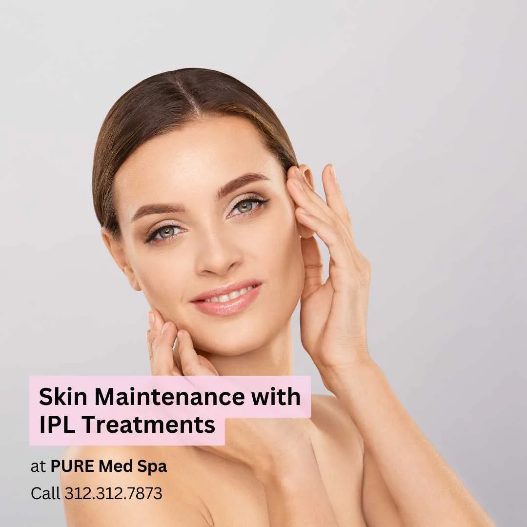Skin Maintenance with IPL Treatments Skin Maintenance with IPL Treatments