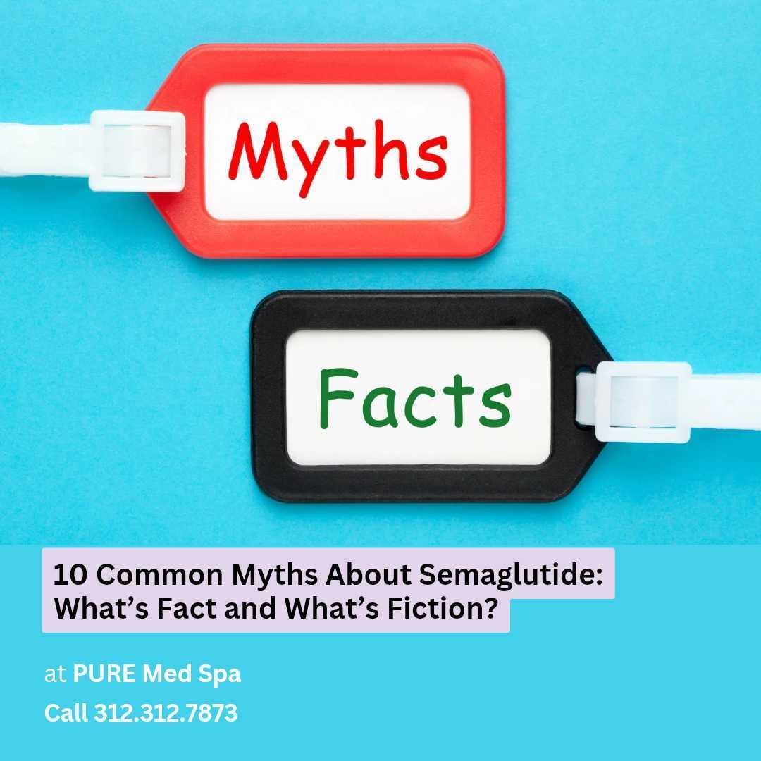 10 Common Myths About Semaglutide 10 Common Myths About Semaglutide: What’s Fact and What’s Fiction?