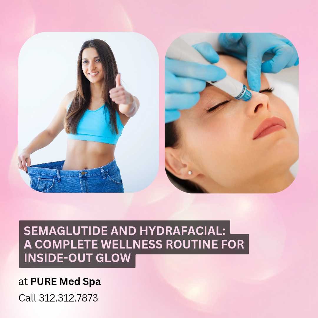 Semaglutide and HydraFacial Semaglutide and HydraFacial: A Complete Wellness Routine for Inside-Out Glow