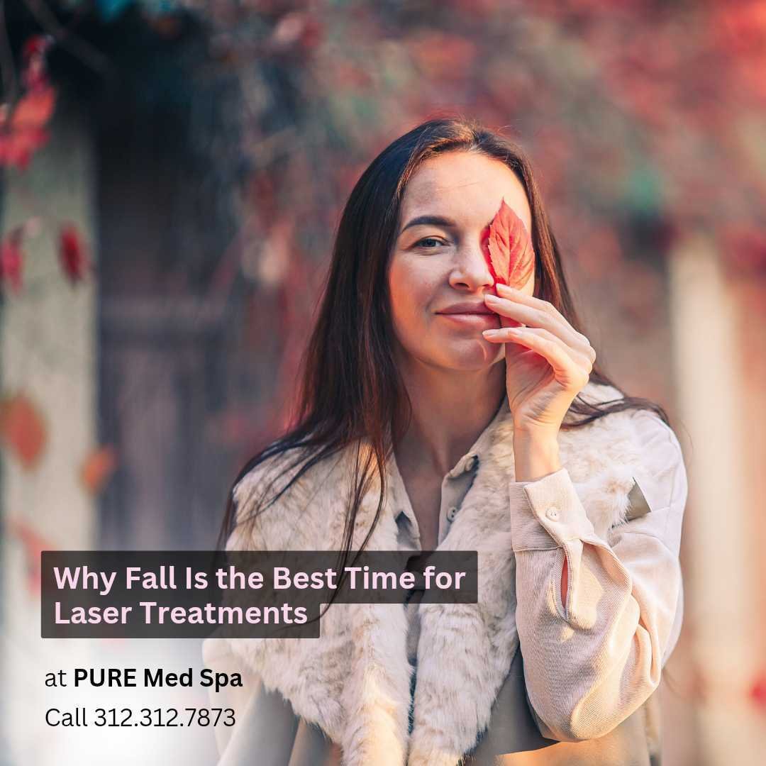 Why Fall Is the Best Time for Laser Treatments Why Fall Is the Best Time for Laser Treatments