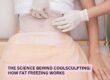 the science behind-coolsculpting