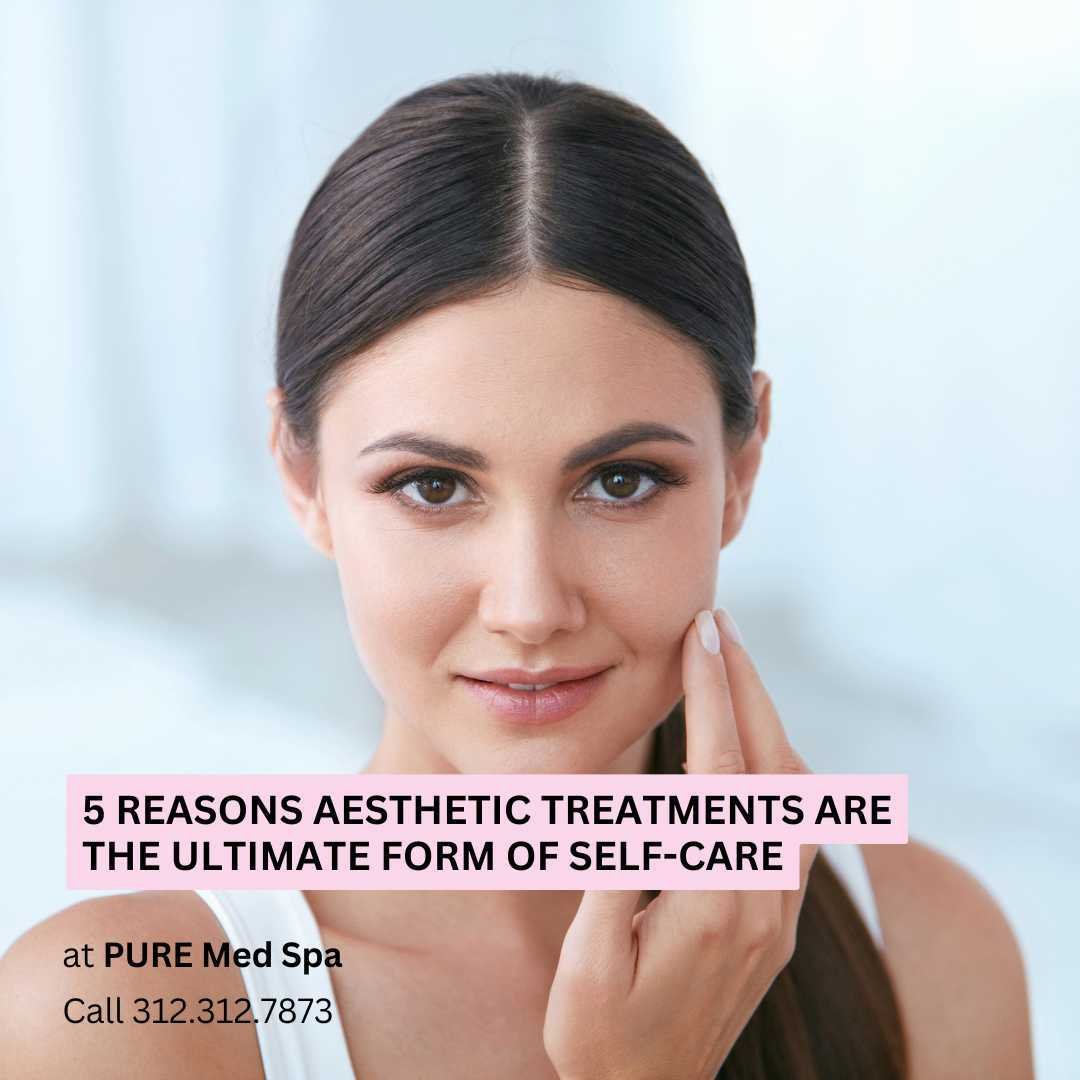 5 Reasons Aesthetic Treatment 5 Reasons Aesthetic Treatment