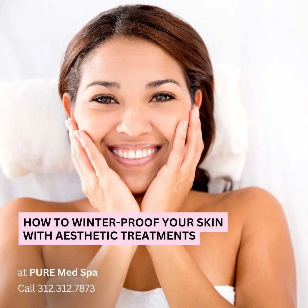 How to Winter-Proof Your Skin with Aesthetic Treatments How to Winter-Proof Your Skin with Aesthetic Treatments