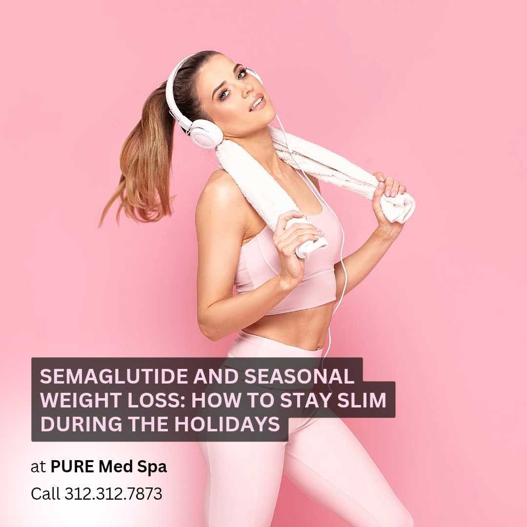 Semaglutide and Seasonal Weight Loss How to Stay Slim During the Holidays Semaglutide and Seasonal Weight Loss How to Stay Slim During the Holidays