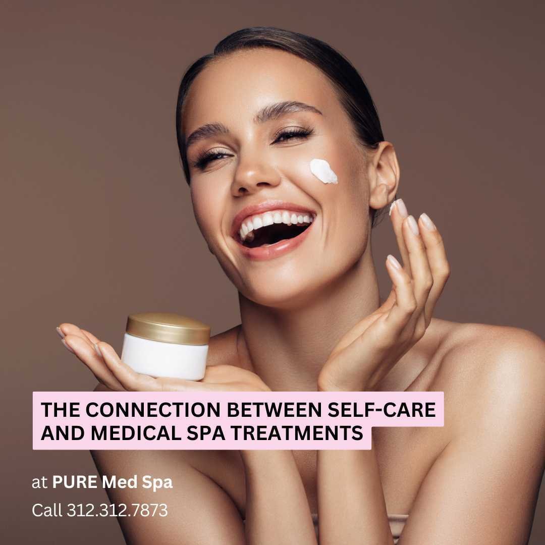 The Connection Between self-care and medical spa The Connection Between Self-Care and Medical Spa Treatments