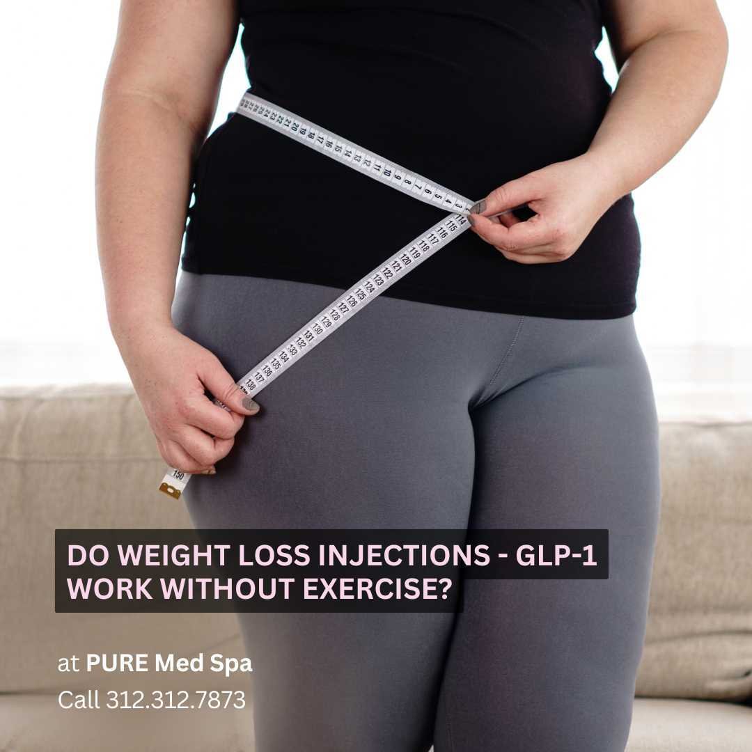Do Weight Loss Injection gp1 work without exercise Do Weight Loss Injection gp1 work without exercise