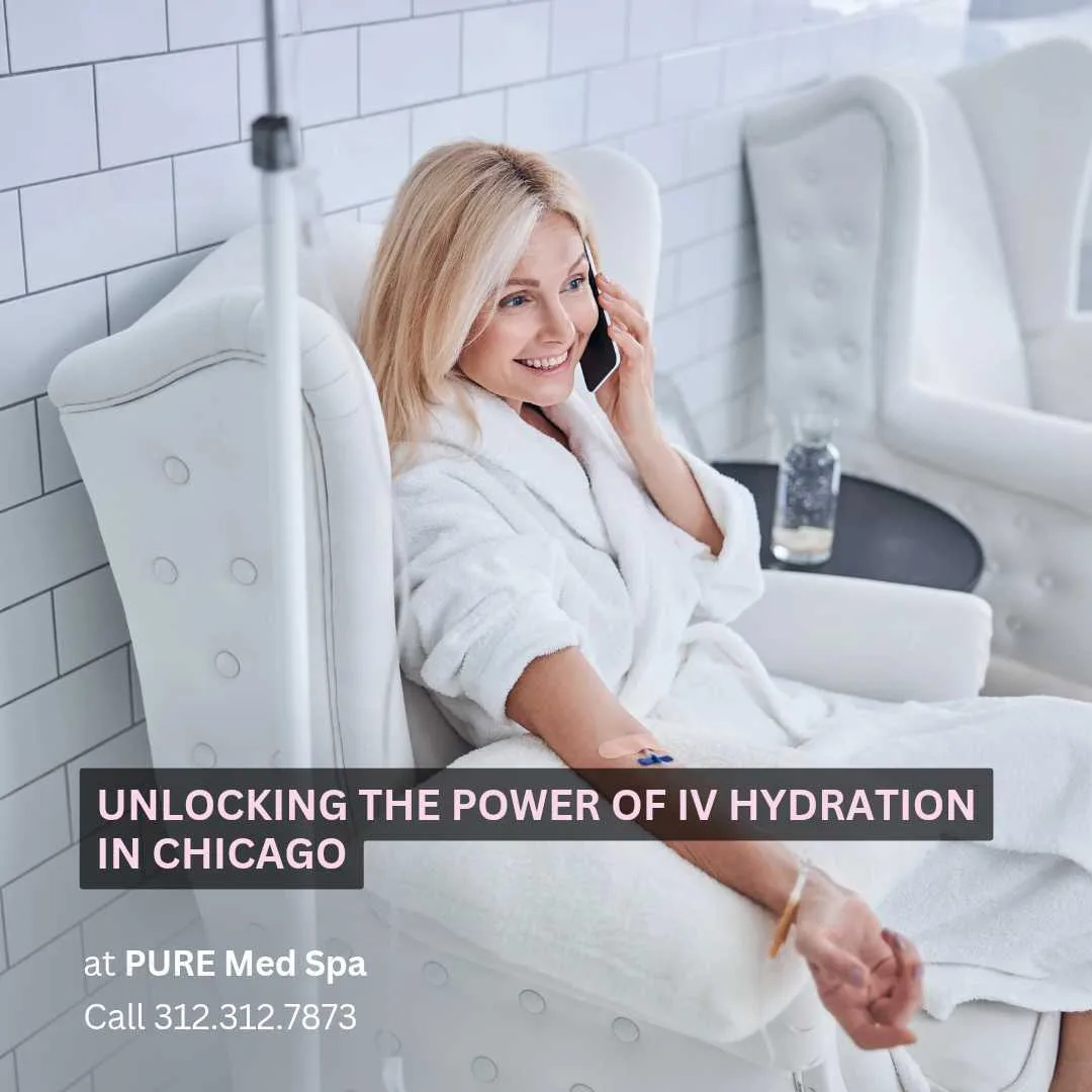 Unlocking the Power of IV Hydration in Chicago