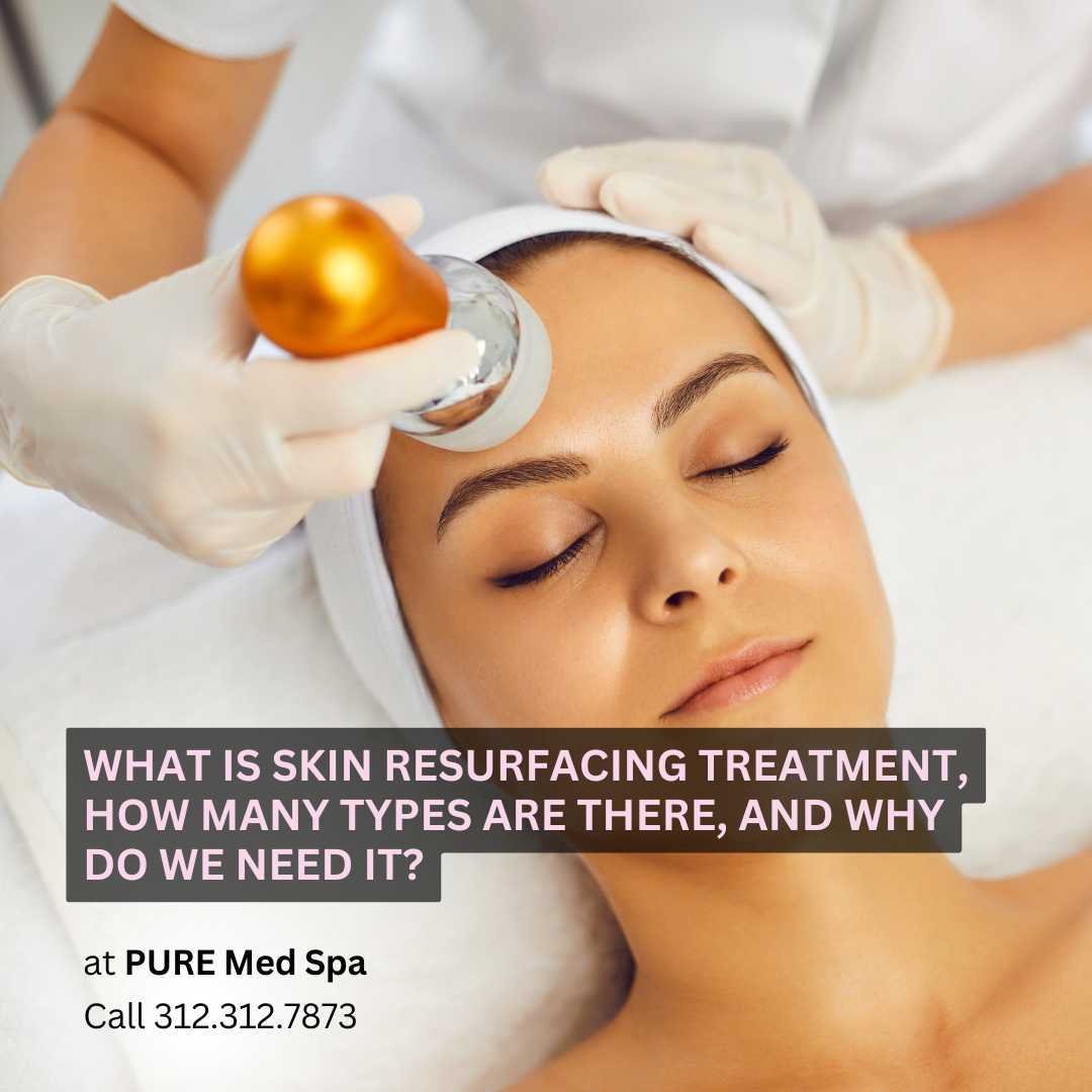 What Is Skin Resurfacing Treatment What Is Skin Resurfacing Treatment