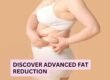 Discover Advanced Fat Reduction