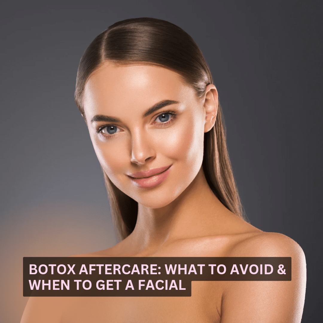 Botox Aftercare Botox Aftercare