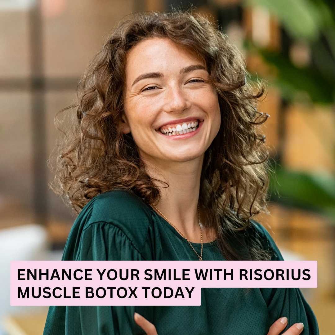 Enhance Your Smile with Risorius Muscle Botox Today Enhance Your Smile with Risorius Muscle Botox Today