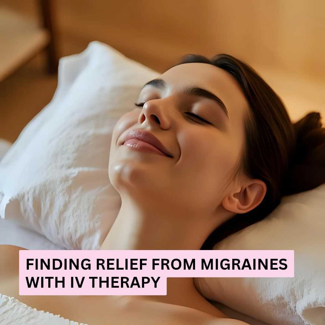 Finding Relief from Migraines with IV Therapy Finding Relief from Migraines with IV Therapy
