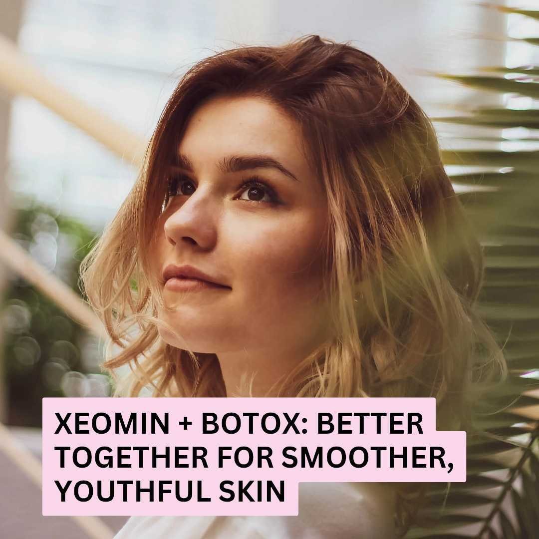 Xeomin + Botox Xeomin + Botox