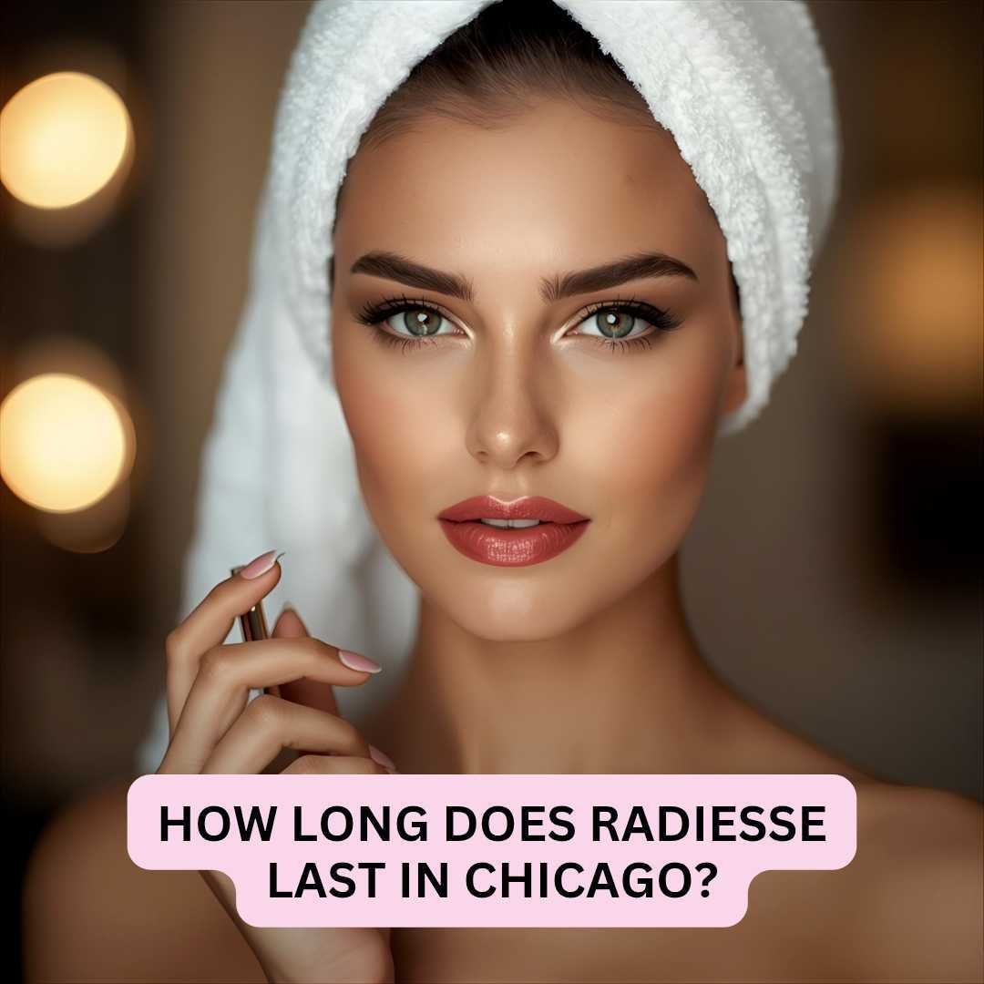 How Long Does Radiesse Last in Chicago How Long Does Radiesse Last in Chicago