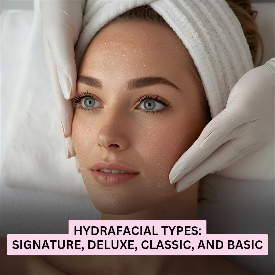 Hydrafacial Types Hydrafacial Types