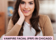 Vampire Facial (PRP) in Chicago