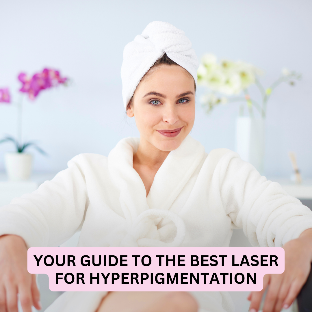 Your Guide to the Best Laser for Hyperpigmentatio. Your Guide to the Best Laser for Hyperpigmentatio.