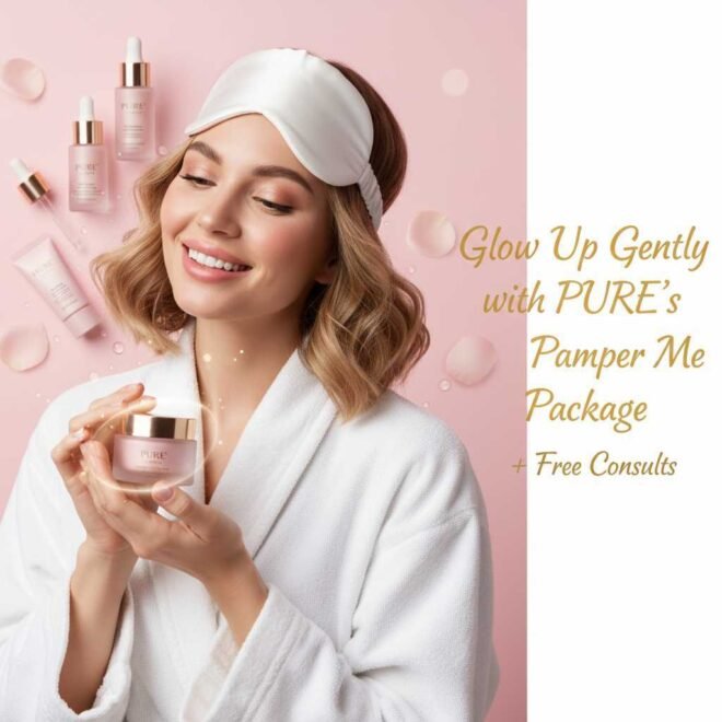 Glow Up Gently with PURE’s Pamper Me Package + Free Consults