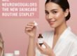 Neuromodulators in skincare routine