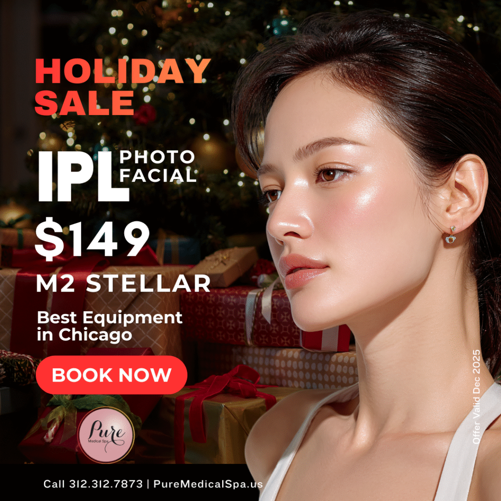 IPL photofacial holiday sale at PURE Med Spa Chicago for skin rejuvenation