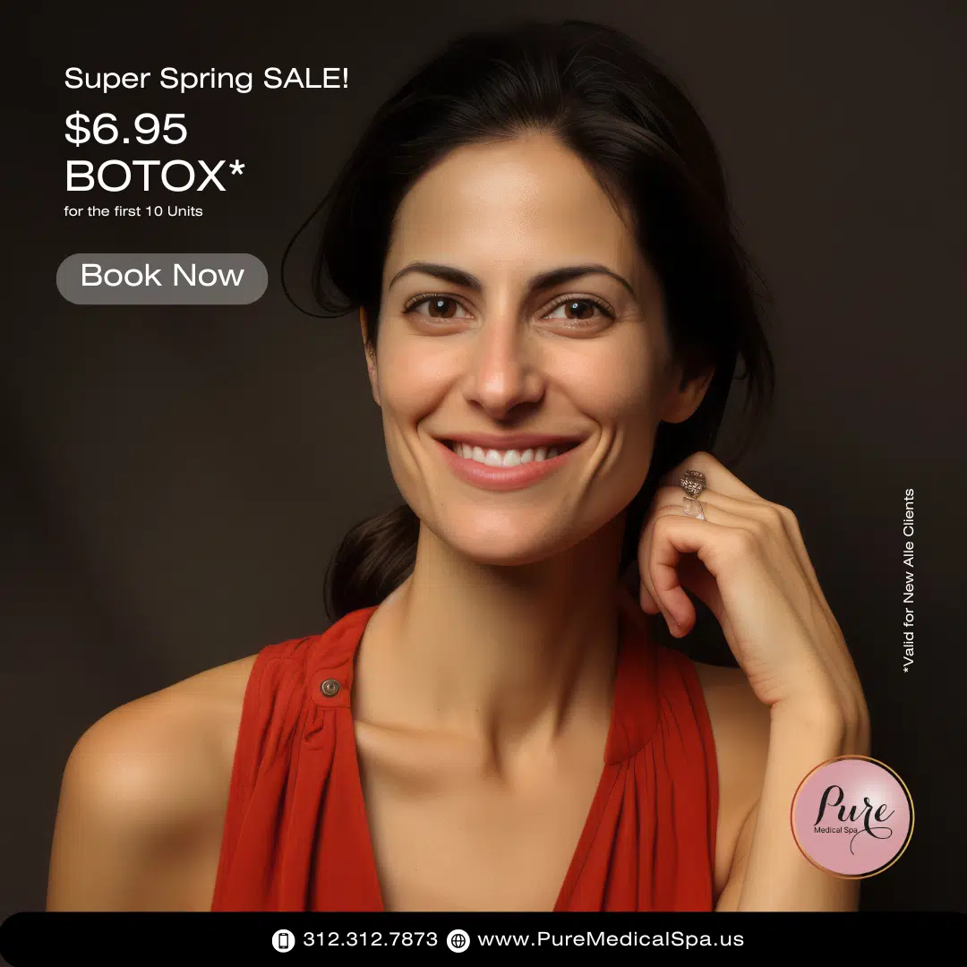 $6.95 Botox per unit for first 10 units, Super Spring Sale for new Alle clients at Pure Medical Spa, med spa in Chicago