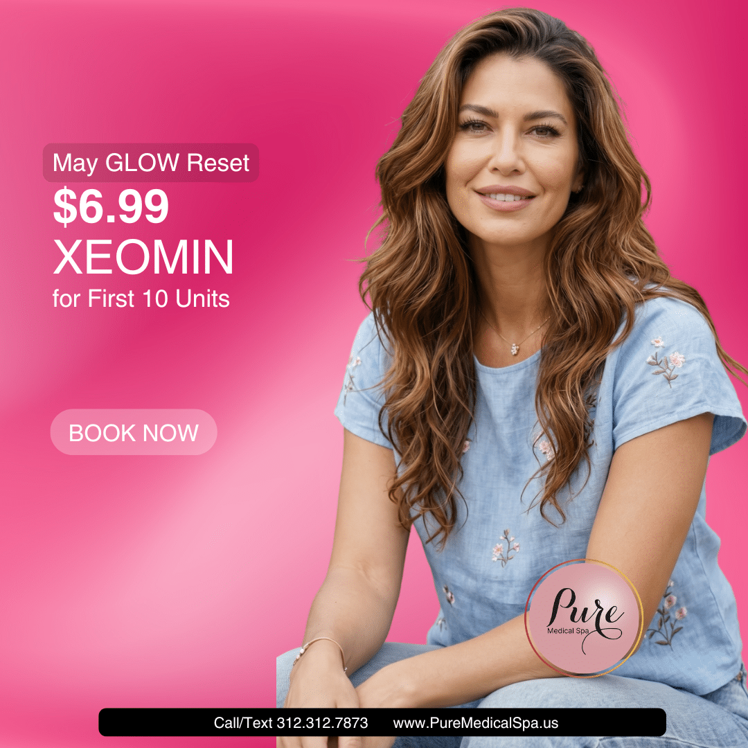 Xeomin $6.99 per unit monthly offer at PURE Medical Spa